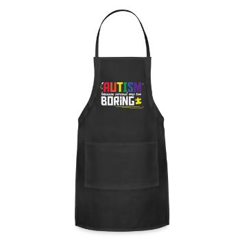 Autism Because Normal Was Too Boring - Adjustable Apron - black - Front - Julia (174cm)