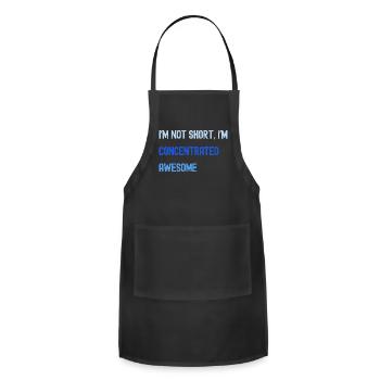 I’m Not Short, I’m Concentrated Awesome Design - Adjustable Apron - black - Front - Julia (174cm)