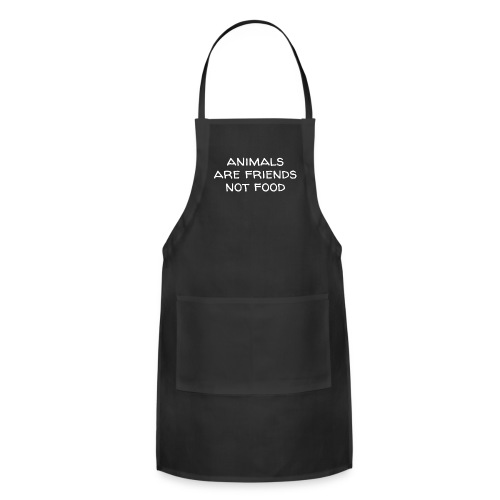 animals are friends not food (in white letters) - Adjustable Apron