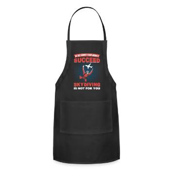 Don't Succeed Skydiving Is Not For You Parachute - Adjustable Apron - black - Front - Julia (174cm)