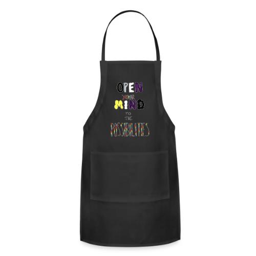 Open Your Mind to the Possibilities - Adjustable Apron