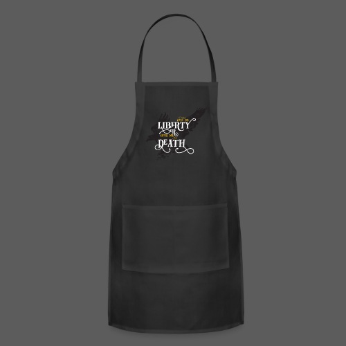 Give me Liberty or Give me Death - Adjustable Apron