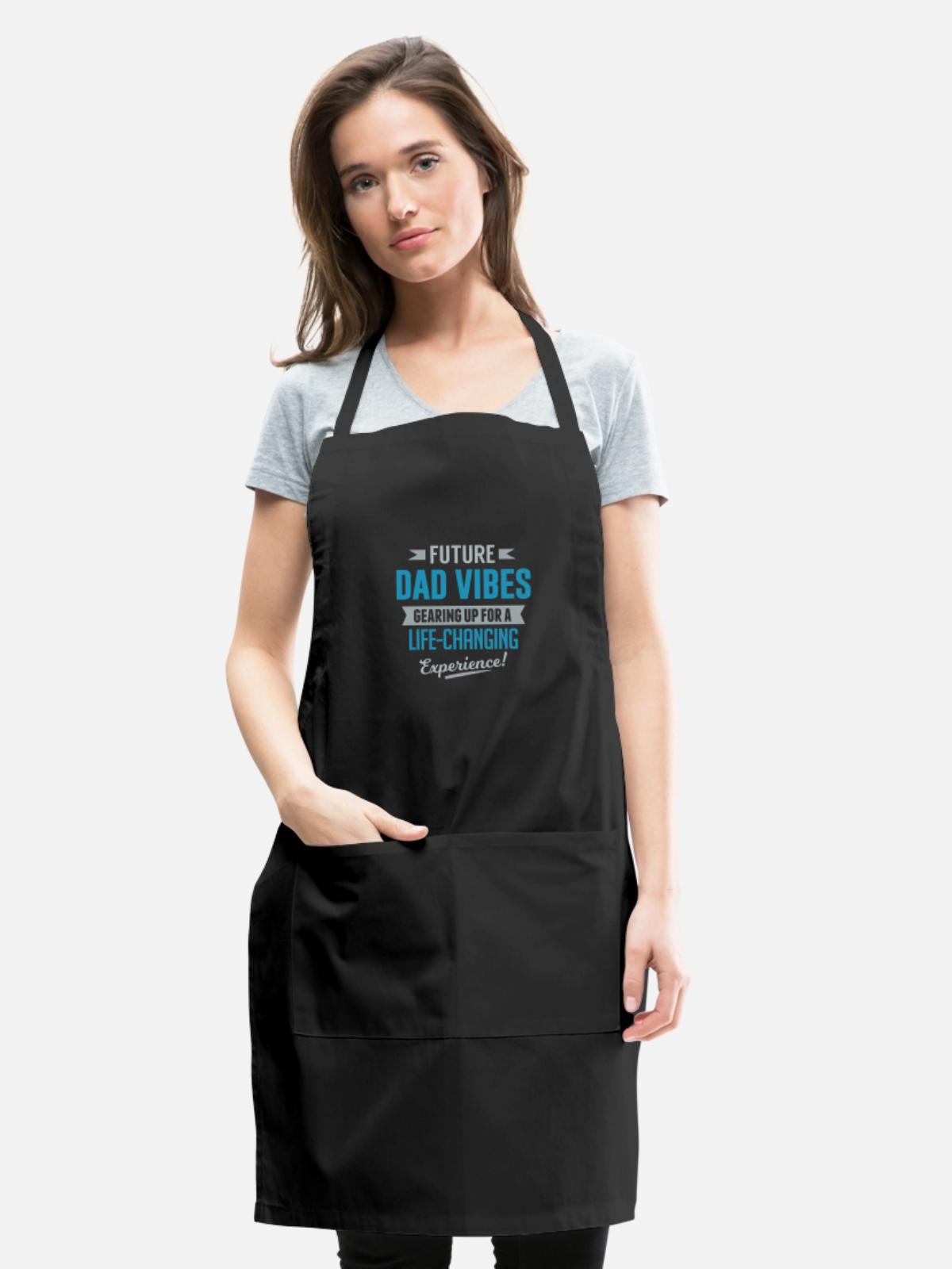 Dad Future Dad Vibes - Adjustable Apron - black - Front - Julia (174cm)