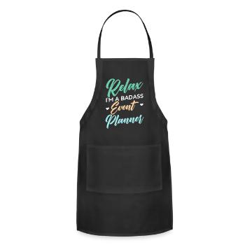 Relax I'm A Badass Event Planner Event Planning - Adjustable Apron - black - Front - Julia (174cm)
