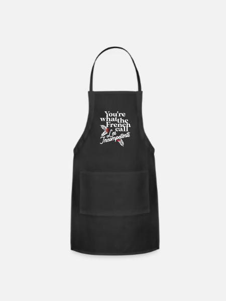 You're What The French Call Les Incompetents - Adjustable Apron - black