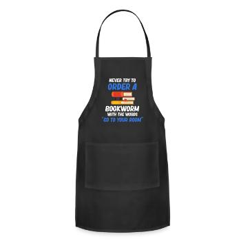 Never Try To Order A Bookworm With The Words " Go - Adjustable Apron - black - Front - Julia (174cm)