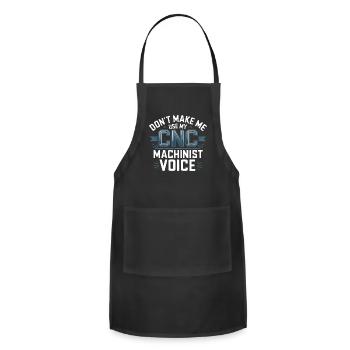 Don't Make Me Use My CNC Machinist Voice - Adjustable Apron - black - Front - Julia (174cm)