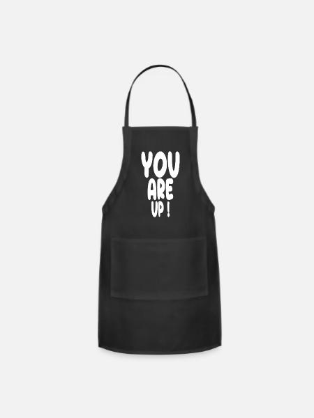 You are up fun simple text design - Adjustable Apron - black