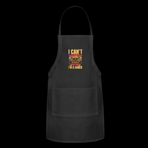 Can't Adult, Gaming Now! Tee - Adjustable Apron