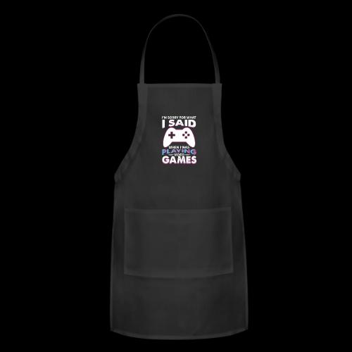 I'm Sorry For What I Said - Adjustable Apron
