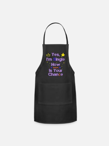 Yes I´m Single Now Is Your Chance - Adjustable Apron - black