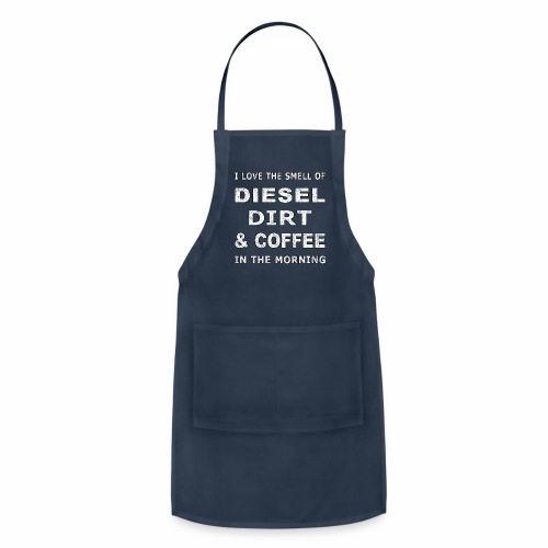 Diesel Dirt & Coffee Construction Farmer Trucker - Adjustable Apron