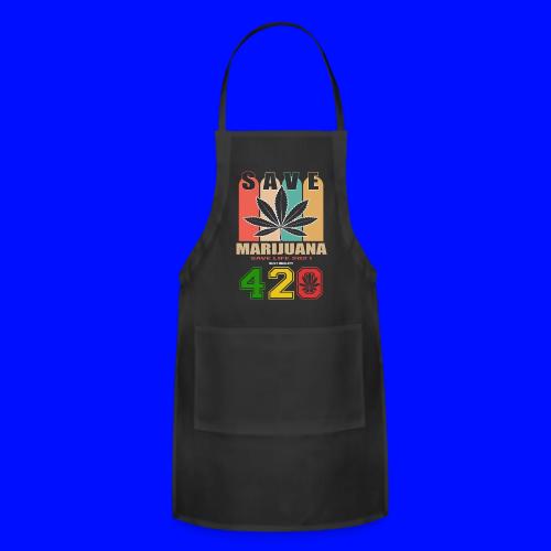 Hysterical 420 Save The Plant Weed Marijuana - Adjustable Apron