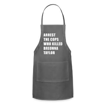 Arrest The Cops Who Killed Breonna Taylor - Adjustable Apron - charcoal - Front - Julia (174cm)