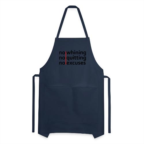 No Whining | No Quitting | No Excuses - Adjustable Apron