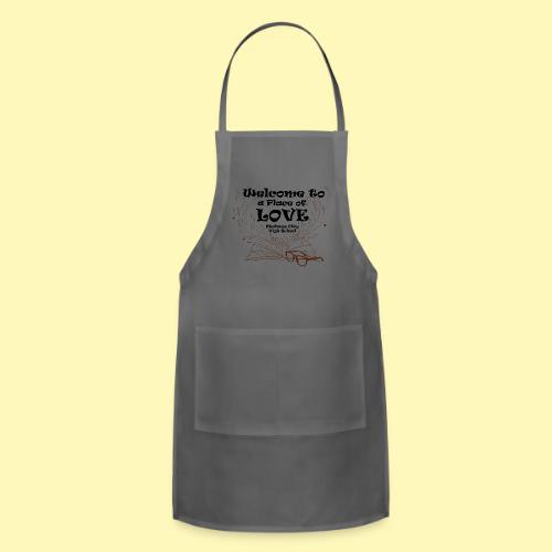 Welcome to a Place of Love - Adjustable Apron