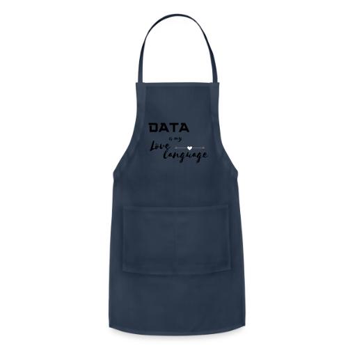 Data is My Love Language (light) - Adjustable Apron