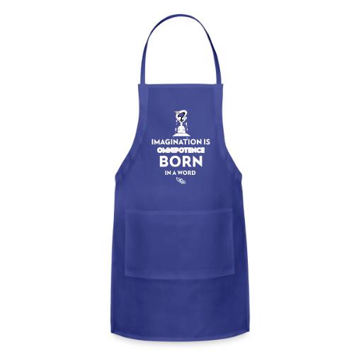 Imagination Is Omnipotence - Adjustable Apron