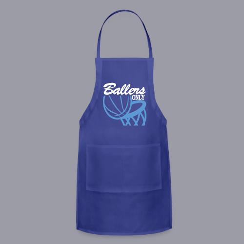 BALLERS ONLY - Adjustable Apron
