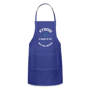 Stress Is Caused By Not Boating Enough - Adjustable Apron - royal blue - Front - Julia (174cm)