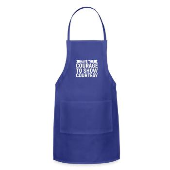 Have the Courage to Show Courtesy Meme - Adjustable Apron - royal blue - Front - Julia (174cm)