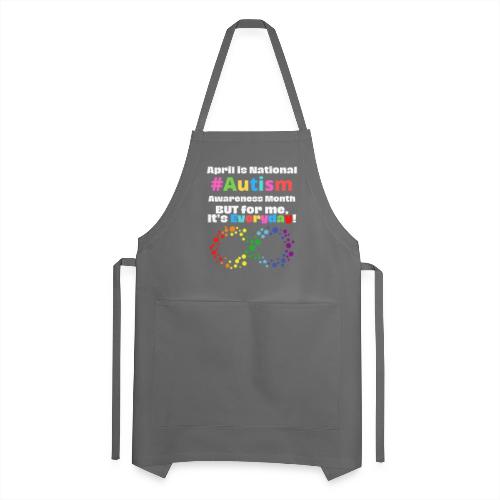 April is National Autism Awareness Month Support G - Adjustable Apron