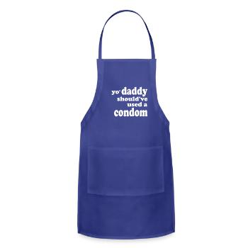 yo' daddy should've used a condom - Adjustable Apron - royal blue - Front - Julia (174cm)