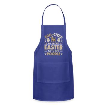 Egg Cited To Spend Easter With My Poodle - Adjustable Apron - royal blue - Front - Julia (174cm)
