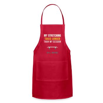 Skateboard My Stretching Takes Longer Than My Sess - Adjustable Apron - red - Front - Julia (174cm)