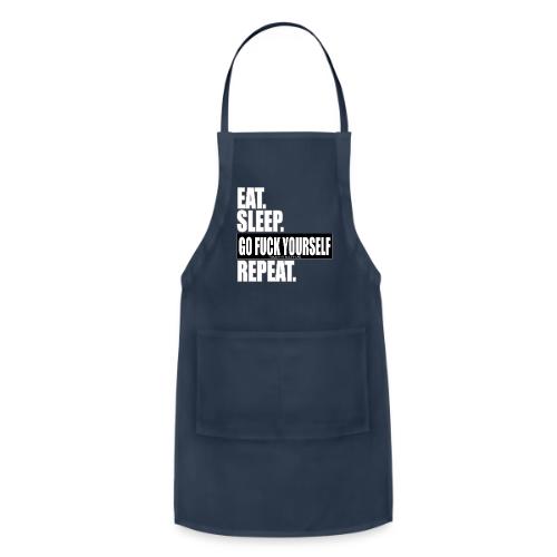 eat sleep… - Adjustable Apron