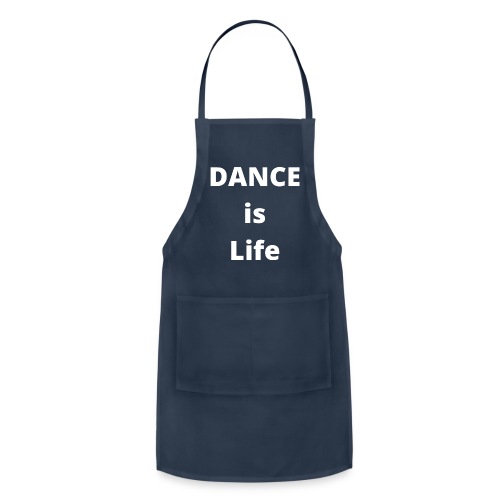 Dance is Life - Adjustable Apron