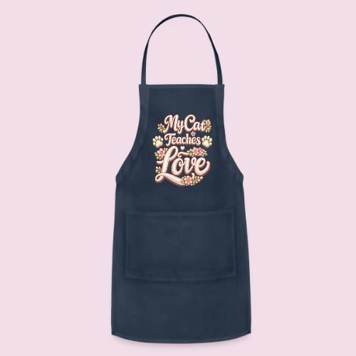 My Cat Teaches Love Faux Embroidery Style - Adjustable Apron