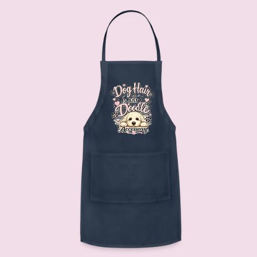 Dog Hair Is Just a Doodle Accessory - Adjustable Apron