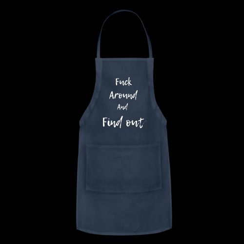 Fuckaround and find out white - Adjustable Apron