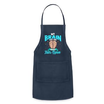 My Brain Has Too Many Tabs Open Multitaing Quote - Adjustable Apron - navy - Front - Julia (174cm)