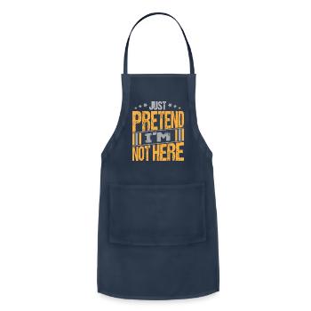 Just Pretend I m not here texte Design Funny Tee - Adjustable Apron - navy - Front - Julia (174cm)