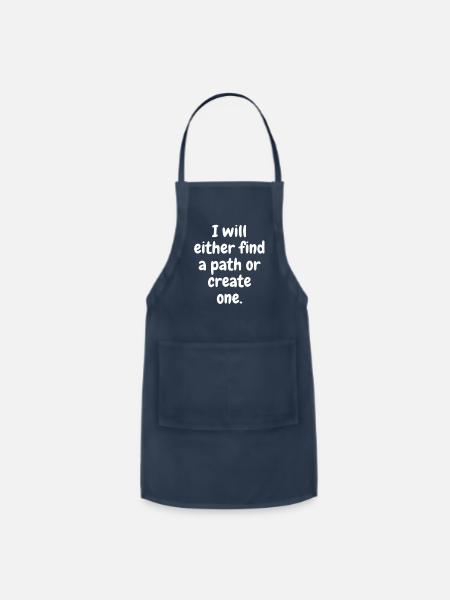 I will either find a path or create one - Adjustable Apron - navy