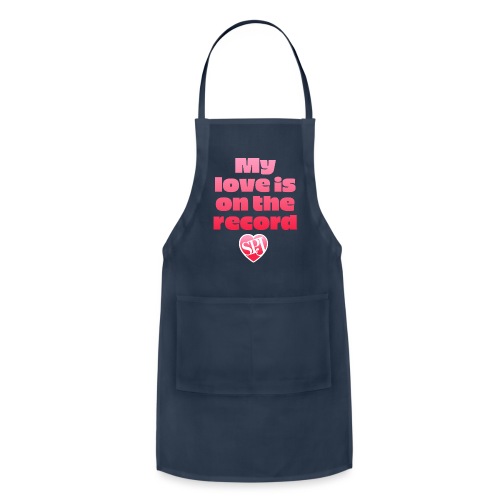 My love is on the record - Adjustable Apron