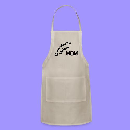 Love Mom To The Moon - Adjustable Apron