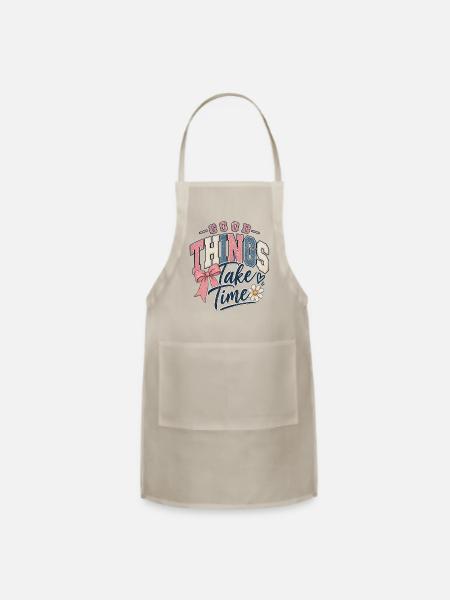 Good Things Take Time - Adjustable Apron - natural - Front