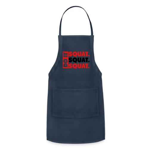 Do It. Squat.Squat.Squat - Adjustable Apron