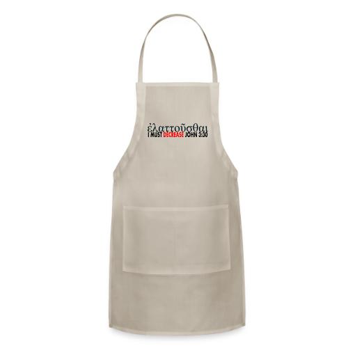 I must Decrease John 3 30 - Adjustable Apron