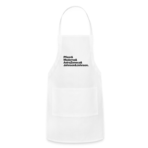 Covid Vaccines are Here! - Adjustable Apron