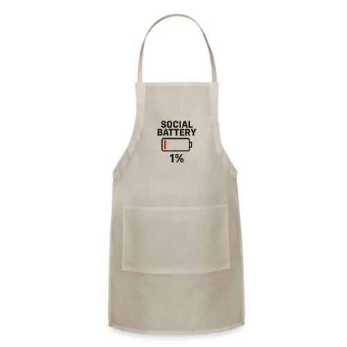 Social battery 1 percent - Adjustable Apron