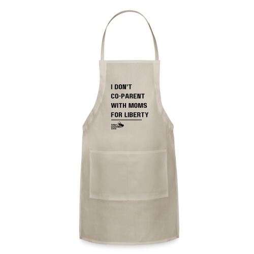 I Don't Co-Parent with Mom's For Liberty - Black - Adjustable Apron