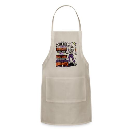 Skeletons Carry No Pockets - Funny Halloween Knife - Adjustable Apron