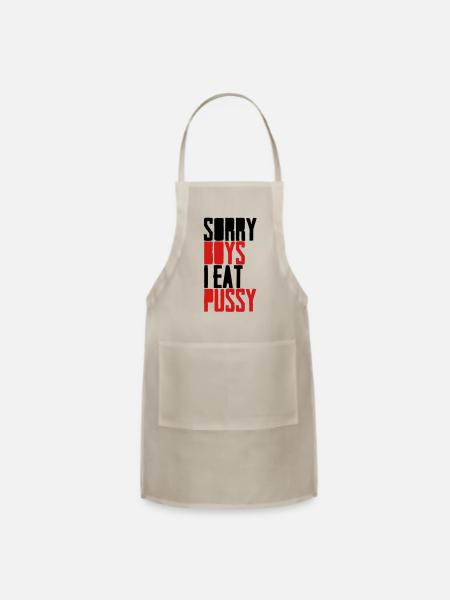 sorry boys i eat pussy - Adjustable Apron - natural - Front
