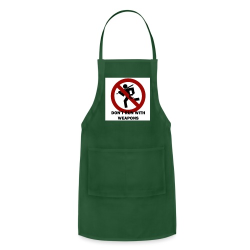 Don t run with weapons - Adjustable Apron
