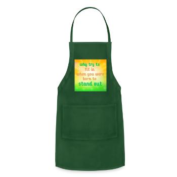 Why Try To Fit in When You Were Born to Stand Out! - Adjustable Apron - forest green - Front - Julia (174cm)