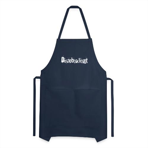 Disobedient Bad Girl White Text - Adjustable Apron